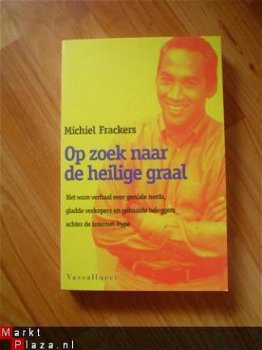 Op zoek naar de heilige graal door Michiel Frackers - 1