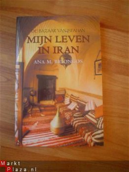 Mijn leven in Iran door Ana M. Briongos - 1