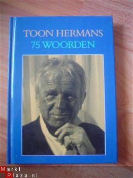 75 woorden door Toon Hermans - 1