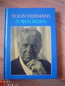 75 woorden door Toon Hermans