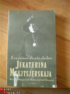 Een prinses die niet vluchtte door Jekaterina Mesjtsjerskaja
