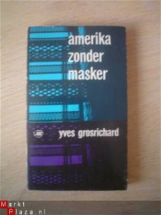 Amerika zonder masker door Yves Grosrichard