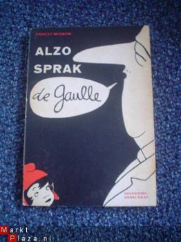 Alzo sprak De Gaulle door Ernest Mignon - 1