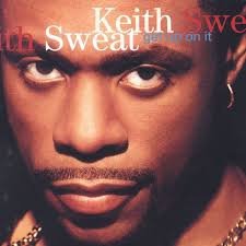 Keith Sweat - Get Up On It - 1