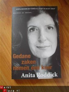 Gedane zaken nemen een keer door Anita Roddick