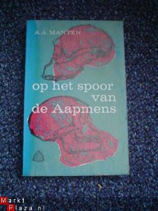 Op het spoor van de aapmens door A.A. Manten