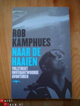 Naar de haaien door Rob Kamphues - 1