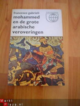 Mohammed en de grote Arabische veroveringen door F. Gabrieli - 1