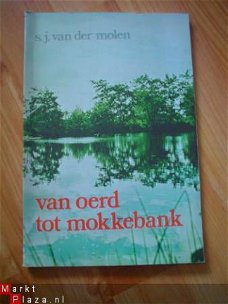 Van Oerd tot mokkebank door S.J. van der Molen
