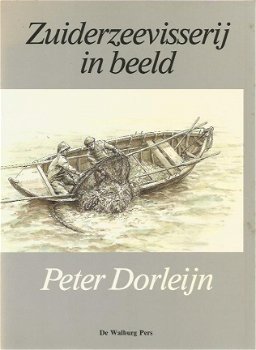 Peter Dorleijn; Zuiderzeevisserij in beeld - 1