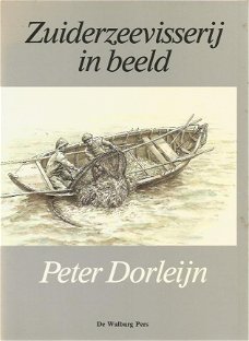 Peter Dorleijn; Zuiderzeevisserij in beeld