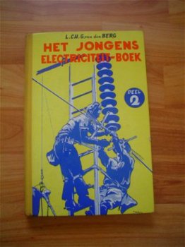 Het jongenselectriciteitsboek dl 2 door L.Ch.G. van den Berg - 1