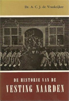 ACJ de Vrankrijker ; De historie van de Vesting Naarden - 1