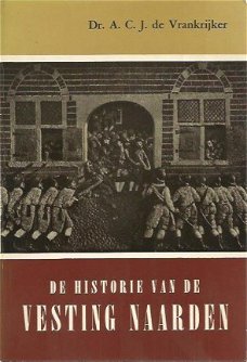 ACJ de Vrankrijker ; De historie van de Vesting Naarden