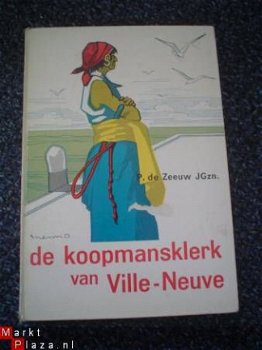 De koopmansklerk van Ville-Neuve door P. de Zeeuw JGzn - 1