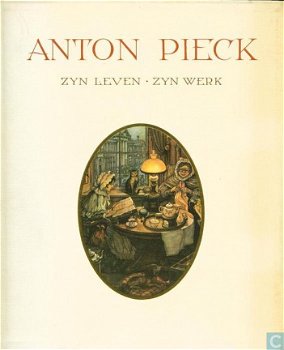 ANTON PIECK zyn leven . zyn werk - 1