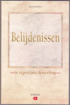 Augustinus: Belijdenissen - in eigentijdse bewerking - - 1