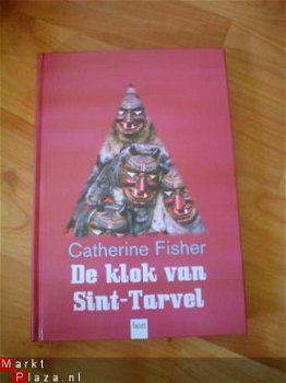 De klok van Sint-Tarvel door Catherine Fisher - 1