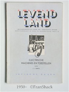 [1950~] Levend Land, Derks, Luctor./ Electrische Machines en Toestellen ( HEEMAF )