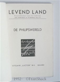 [1952]~] Levend Land, Philips/Duchateau, Luctor./ De Philips-wereld