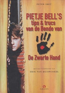 PIETJE BELL'S TIPS & TRUCS VAN DE BENDE VAN DE ZWARTE HAND - Peter Smit
