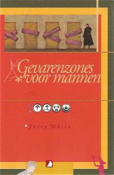 Jerry White; Gevarenzones voor mannen