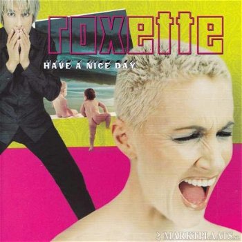 Roxette - Have A Nice Day - 1