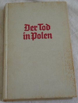 Boek / Buch, Der Tod in Polen - Die volksdeutsche Passion, van Edwin Erich Dwinger, 1942. - 0