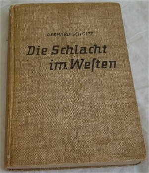 Boek, Die Schlacht im Westen. Ihr Wandel und die Entwicklung des Kämpfers, Gerhard Scholtz, jaren'30 - 0