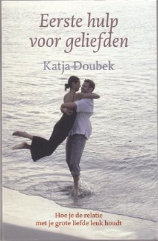 Katja Doubek: Eerste hulp voor geliefden - 0