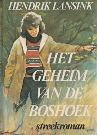 Lansink, Hendrik - Het geheim van de Boshoek - nr. 1