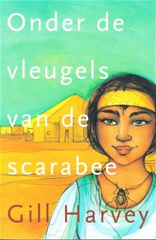 ONDER DE VLEUGELS VAN DE SCARABEE - Gill Harvey - 1