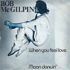 Bob McGilpin : When You Feel Love (1978)