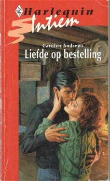 Harlequin Intiem 710 Liefde op bestelling - Carolyn Andrews