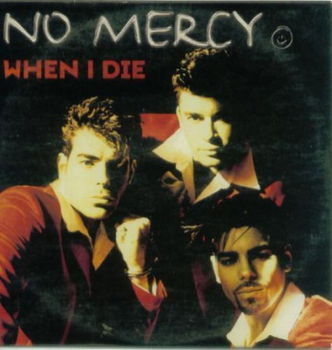 No Mercy - When I Die 2 Track CDSingle - 1