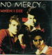 No Mercy - When I Die 2 Track CDSingle - 1 - Thumbnail