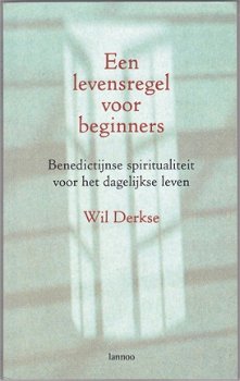 Wil Derkse - Een levensregel voor beginners - 1