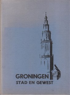 Groningen stad en gewest door Boerma & Dekkers