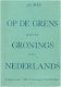 Op de grens tussen het Gronings en het Nederlands, Jan Boer - 1 - Thumbnail