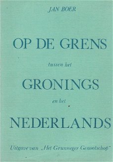 Op de grens tussen het Gronings en het Nederlands, Jan Boer