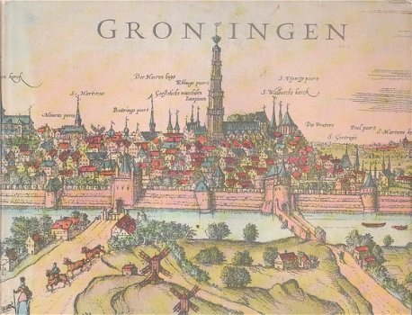 Groningen, schets van een eeuwenoude stad - 1