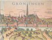 Groningen, schets van een eeuwenoude stad - 1 - Thumbnail