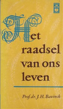 Het raadsel van ons leven door J.H. Bavinck - 1