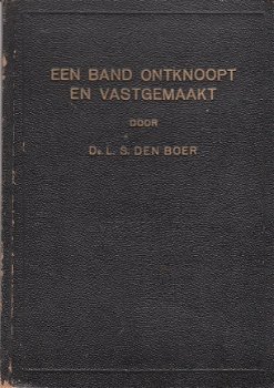 Een band ontknoopt en vastgemaakt door ds L.S. den Boer - 1