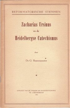 Zacharias Ursinus en de Heidelbergse Catechismus - 1