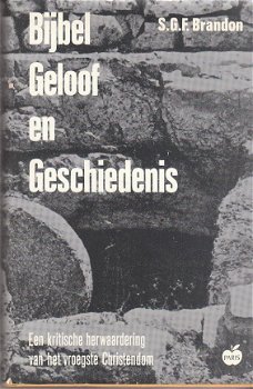 Bijbel, geloof en geschiedenis door S.G.F. Brandon - 1