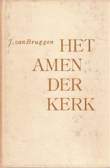 Het amen der kerk door J. van Bruggen