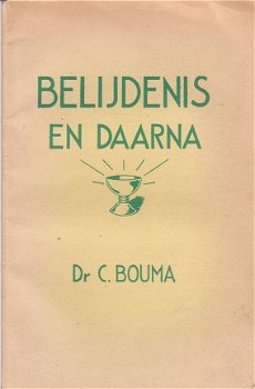 Belijdenis en daarna door C. Bouma - 1
