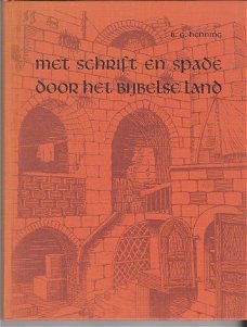 Met schrift en spade door het bijbelse land, B.G. Henning