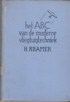 Het abc van de moderne vliegtechniek door H. Kramer - 1